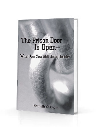 The Prison Door Is Open - What Are You Still Doing Inside?