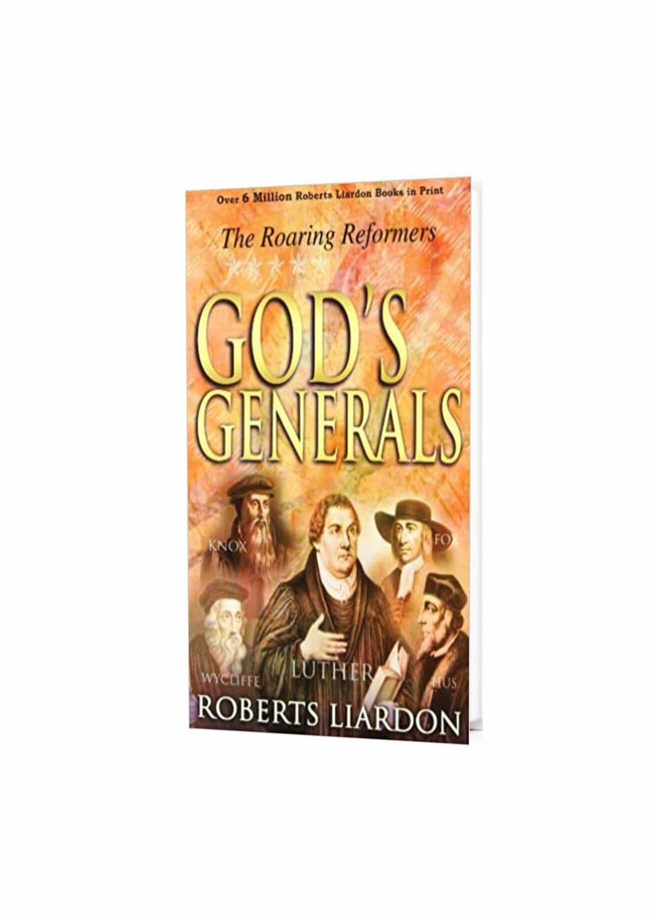 God's Generals: The Roaring Reformers